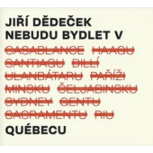 Jiří Dědeček - Nebudu bydlet v Québecu (2021)