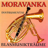 Moravanka - Blasmusikträume Instrumental (Edice 2005)