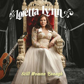 Loretta Lynn - Still Woman Enough (2021) - Vinyl