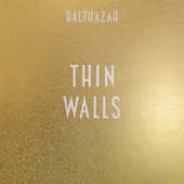 Balthazar - Thin Walls (2015) 
