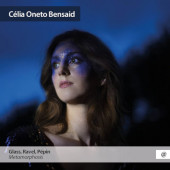 Célia Oneto Bensaid - Glass, Ravel, Pépin - Metamorphosis (2021)