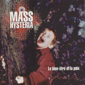 Mass Hysteria - Le Bien-Etre Et La Paix (Edice 2018) - Vinyl
