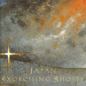 Japan - Exorcising Ghosts (Edice 2000)