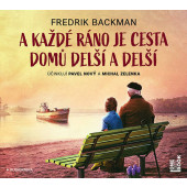 Fredrik Backman - A každé ráno je cesta domů delší a delší (MP3, 2018)