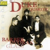 Samuel Barber, Antonín Dvořák, Philip Glass / Duke Quartet - Barber, Dvořák, Glass (1993) IN F MAJOR, OP96 AMERICAN