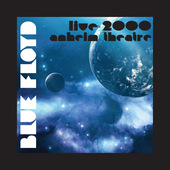 Blue Floyd - Live 2000: Sun Theatre, Anaheim (2015) 