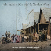 Los Angeles Philharmonic & John Adams - Girls Of The Golden West (2024) /2CD