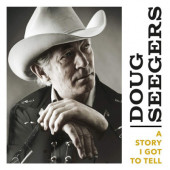 Doug Seegers - A Story I Got To Tell (2019) - Vinyl