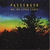 Passenger - All The Little Lights (2013) 