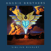 Doobie Brothers - Sibling Rivalry (2000) 