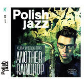 Kuba Wiecek Trio - Another Raindrop - Polish Jazz, Vol. 78 (2017) 