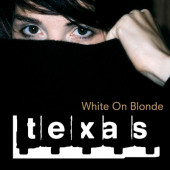 Texas - White On Blonde (Reedice 2022)