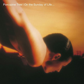 Porcupine Tree - On The Sunday Of Life... (Remastered 2016) 