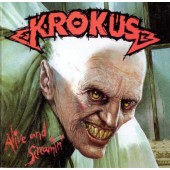 Krokus - Alive And Screamin' (Edice 2010)