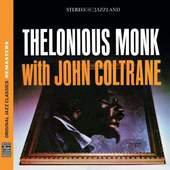 Thelonious Monk With John Coltrane - Thelonious Monk With John Coltrane (Edice 2010)