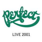 Perfect - Live 2001 / (2001)