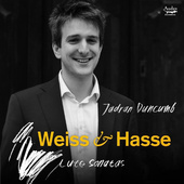 Silvius Leopold Weiss, Johann Adolf Hasse / Jadran Duncumb - Sonáty Pro Loutnu  (2018) 