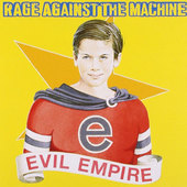 Rage Against The Machine - Evil Empire (1996) 