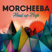 Morcheeba - Head Up High (2013) 