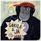 Frida Nilsson - Gorila a já (MP3-Audiokniha, 2018)