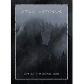 Atra Vetosus - Live At The Royal Oak (CD+DVD, 2019)