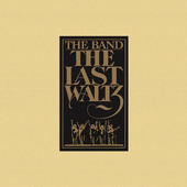 Band - Last Waltz (Edice 2013, BOX) 