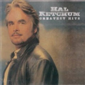 Hal Ketchum - Greatest Hits 