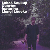Luboš Soukup Quartet Featuring Lionel Loueke - Země (2017) 