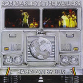 Bob Marley & The Wailers - Babylon By Bus (Remastered 2001) 