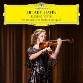 Eugene Ysaÿe / Hilary Hahn - Sonáty 1-6 pro sólové housle, Op. 27 (2023)