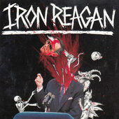 Iron Reagan - Tyranny Of Will (2014) 