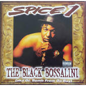 Spice 1 - Black Bossalini (aka Dr. Bomb From Da Bay) 