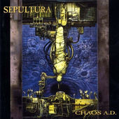 Sepultura - Chaos A.D. (1993) 