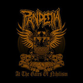 Pandemia - At The Gates Of Nihilism (2015)