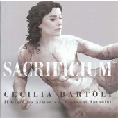 Cecilia Bartoli / Il Giardino Armonico / Giovanni Antonini - Sacrificium (2009)