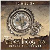 Roswell Six - Terra Incognita: Beyond The Horizon (2009)