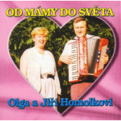 Olga a Jiří Homolkovi - Od mámy do světa (2005)