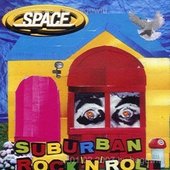 Space - Suburban Rock 'n' Roll 