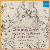 Voces Suaves - Come To My Garden My Sister, My Beloved - Milostné Písně... (2018) KLASIKA