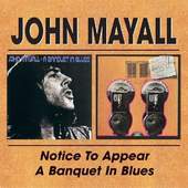 John Mayall - Notice To Appear / A Banquet In Blues 
