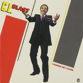 C. L. Blast - I Wanna Get Down (Japan Reissue 2016) 