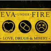 Eva Under Fire - Love, Drugs, & Misery (2022)