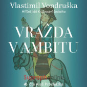 Vlastimil Vondruška - Vražda v ambitu - Hříšní lidé Království českého (CD-MP3, 2021)