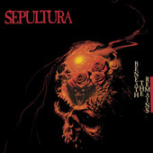 Sepultura - Beneath The Remains (Reedice 2020)