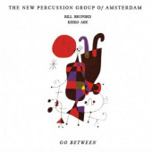 New Percussion Group Of Amsterdam / Bill Bruford / Keiko Abe - Go Between (Edice 2007)