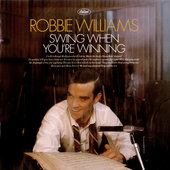 Robbie Williams - Swing When You're Winning 
