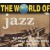 Various Artists - World Of Jazz DOPRODEJ