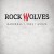 Rock Wolves - Rock Wolves (LP + CD, 2016) 
