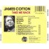 James Cotton - Take Me Back (Edice 2004)