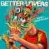 Better Lovers - Highly Irresponsible (2024) - Limited Vinyl